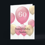 Pink and Gold Balloons 60th Birthday Card<br><div class="desc">Personalized pink and gold 60th birthday card for her,  which features pink and gold balloons on the front of this beautiful 60th birthday card. A unique birthday card keepsake for her.</div>