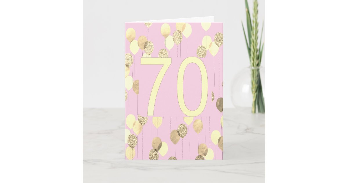Pink and Gold Balloons 70th Birthday Card | Zazzle