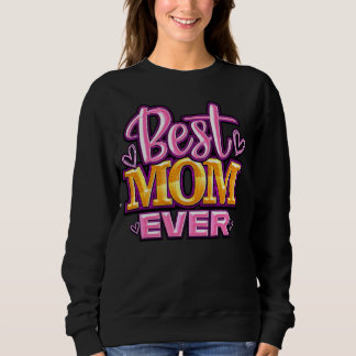 Pink and Gold Best Mom Ever Typography Sweatshirt