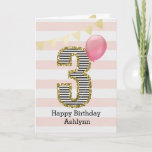 Pink and Gold Glitter 3rd Birthday Girl Card<br><div class="desc">A pink and gold 3rd birthday girl card, which you can personalize with her name. The front of this beautiful 3rd birthday card for her features the number three in a black and white stripe with an outline of glitter with a pink balloon ready to float way. Please note the...</div>
