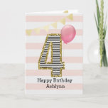 Pink and Gold Glitter 4th Birthday Card<br><div class="desc">A pink and gold 4th birthday girl card, which you can personalize with her name. The front of this pretty 4th birthday card for her features the number four in a black and white stripe with an outline of glitter with a pink balloon ready to float way. Please note the...</div>