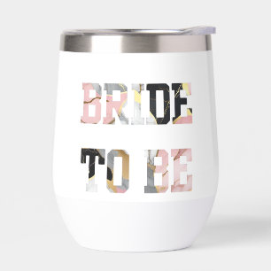 Pink and Gold Marble Bride to Be Thermal Wine Tumbler