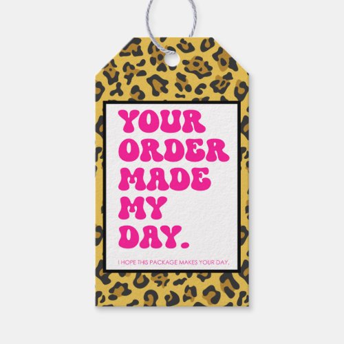 Pink and Leopard Your Order Made My Day Gift Tags
