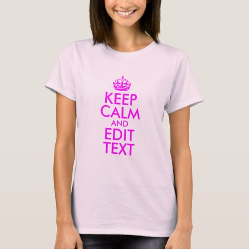 Pink and Magenta Keep Calm and Edit Text T_Shirt