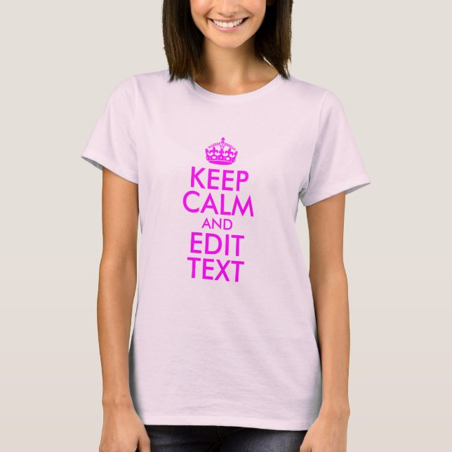 Pink and Magenta Keep Calm and Edit Text T-Shirt (Front)