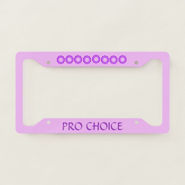 Pink and Purple Pro Choice License Plate Frame