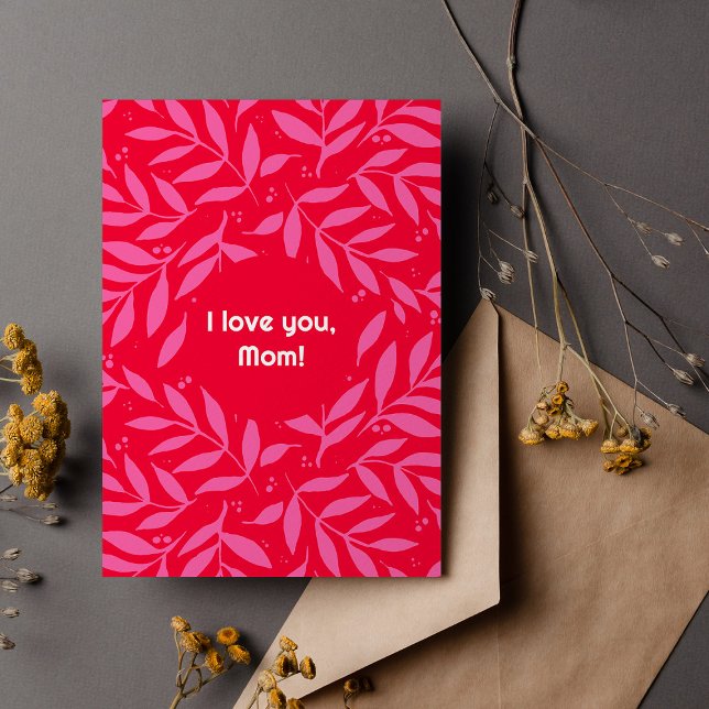 Pink and red foliage I love you mom Card (Creator Uploaded)
