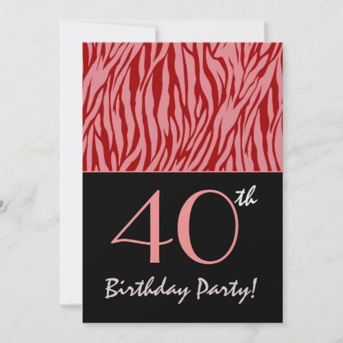 Pink and Red Zebra Stripes - 40th Birthday Personalized Invitation