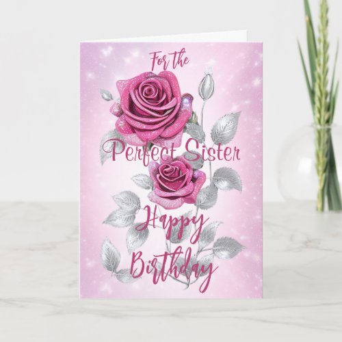 Pink and Silver Roses Perfect Sister Birthday Card