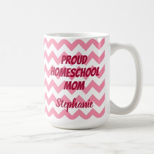 Pink and White Chevron Proud Homeschool Mom Coffee Mug