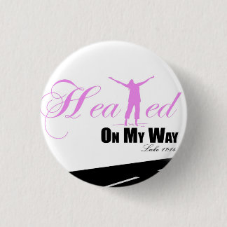 Pink and white Healed on my Way Button