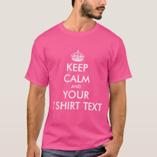 Pink and white Keep calm text shirt   Customizable