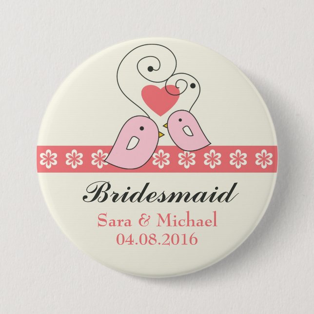 Pink and White Love Birds Bridesmaid Button (Front)