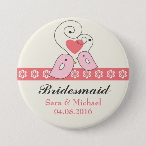 Pink and White Love Birds Bridesmaid Button