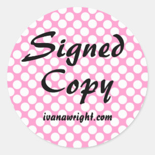 Pink and White Polka Dot Signed Copy with URL Classic Round Sticker