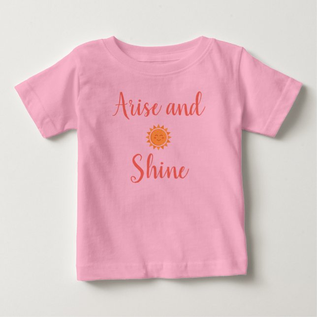 Pink Arise and Shine Baby T-Shirt (Front)