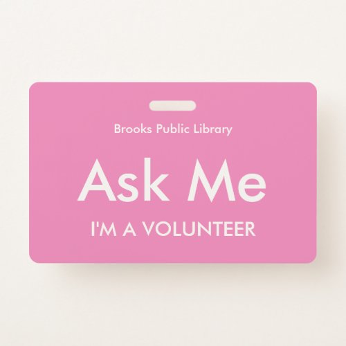 Pink Ask Me Badge for Volunteers