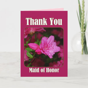 Pink Azalea Maid of Honor Thank You Card