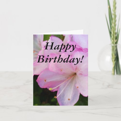 Pink Azaleas Birthday Card