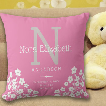 Pink Baby Girl Birth Stats Daisy Monogram Nursery Throw Pillow by daisylin712 at Zazzle