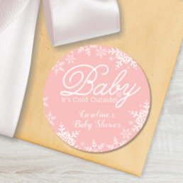 Pink Baby It&#39;s Cold Outside Baby Shower Snowflakes Classic Round Sticker