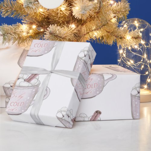 Pink Baby Its Cold Outside Hot Chocolate  Wrapping Paper
