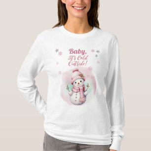 Pink Baby It's Cold Outside Snow Girl Baby Shower T-Shirt