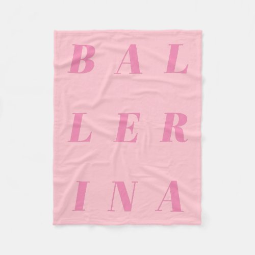 Pink Ballerina Text Design for Ballet Dancers Fleece Blanket