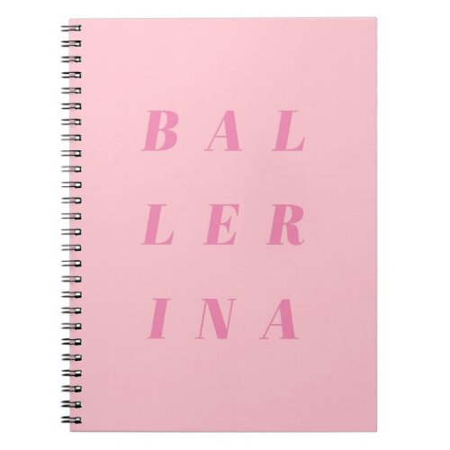 Pink Ballerina Text Design for Ballet Dancers Notebook
