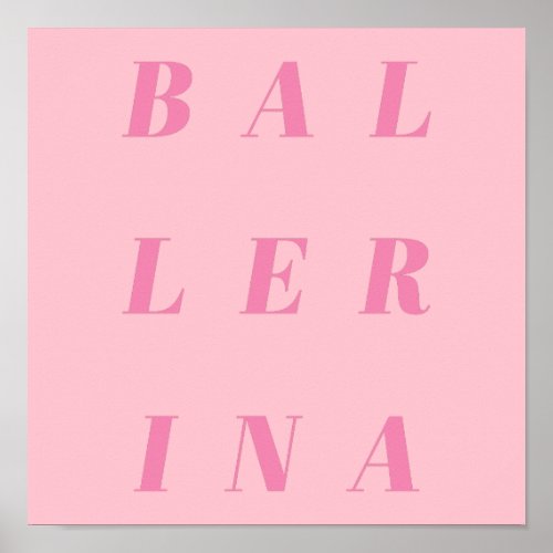 Pink Ballerina Text Design for Ballet Dancers Poster