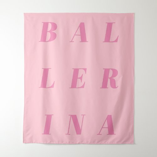 Pink Ballerina Text Design for Ballet Dancers Tapestry