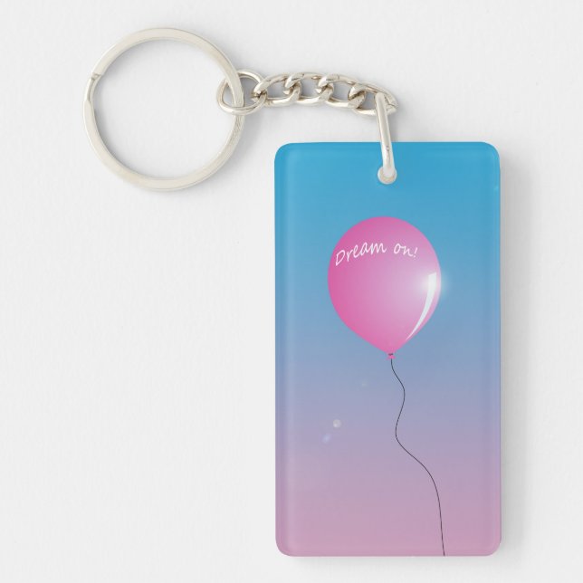 Pink balloon in sky Dream Inspirational Quote Keychain (Front)