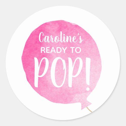 Pink Balloon Ready to Pop Baby Girl Shower Classic Round Sticker