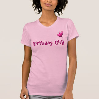 Pink Balloons, Birthday Girl! T-Shirt