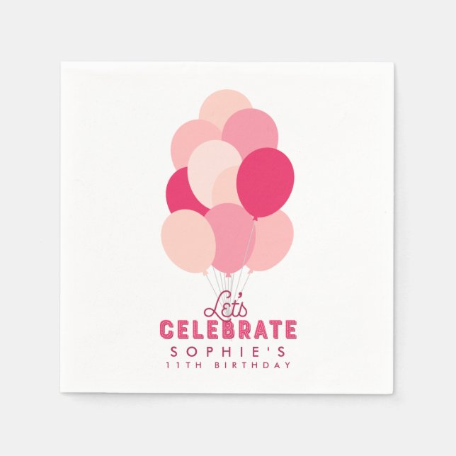 Pink Balloons Let's Celebrate Any Age Birthday Napkins (Front)