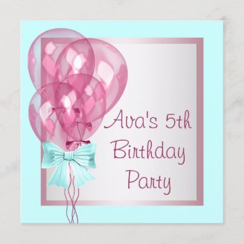 Pink Balloons Teal Blue Girls Birthday Party Invitation by InvitationCentral at Zazzle
