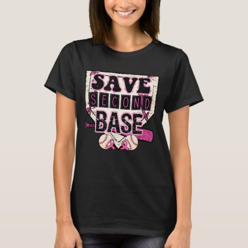 Pink Baseball Breast Cancer Awareness Save Second  T_Shirt