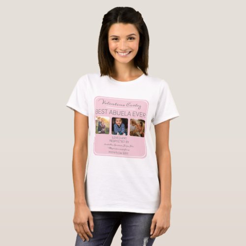 Pink Best Abuela Ever Three Photo Collage T_Shirt