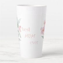 Pink Best mom ever - Latte mug, Mother’s Day Gift
