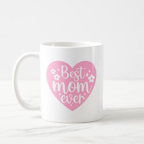 Pink Best Mom Ever Retro Floral Heart and Photo Coffee Mug