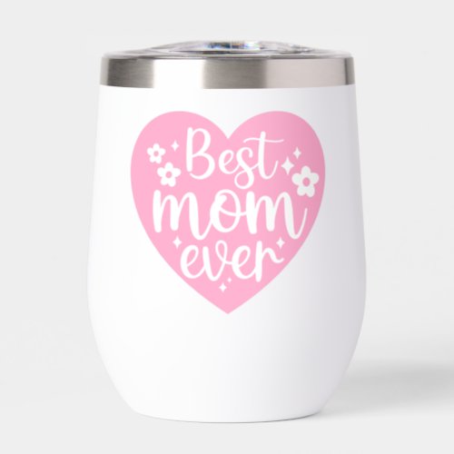 Pink Best Mom Ever Retro Floral Heart Shape Thermal Wine Tumbler