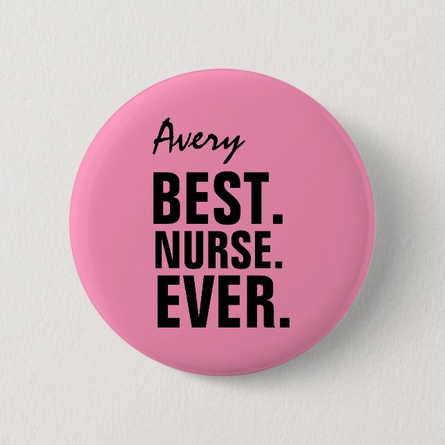 PINK Best Nurse Ever Custom Name V12 Pinback Button (Front)