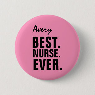 PINK Best Nurse Ever Custom Name V12 Pinback Button