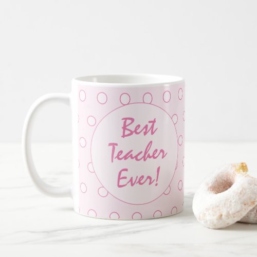 Pink Best Teacher Ever Script Typography  Coffee Mug