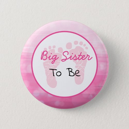 Pink Big Sister to be Baby Shower Button