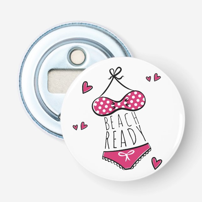 Pink Bikini Beach Ready Slogan Bottle Opener (Front)