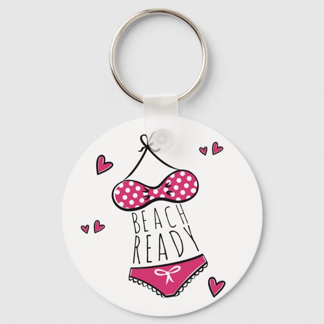 Pink Bikini Beach Ready Slogan Keychain (Front)