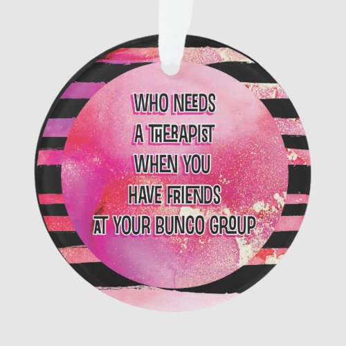 Pink Black Bunco Friendship Funny Ornament