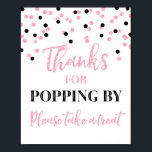 Pink Black Confetti Thanks Popping By Sign<br><div class="desc">Thanks for popping by popcorn bar sign for baby shower,  bridal shower,  birthday party or wedding in a black and pink confetti pattern.</div>