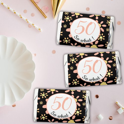 Pink Black Flower 50th Birthday Funny 50 so what Hersheys Miniatures